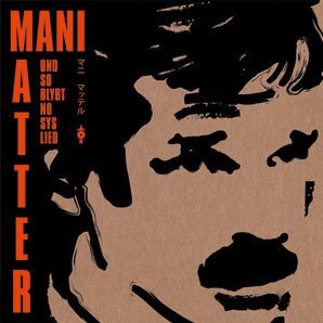 Mani Matter ‎– Und So Blybt No Sys Lied (CD)