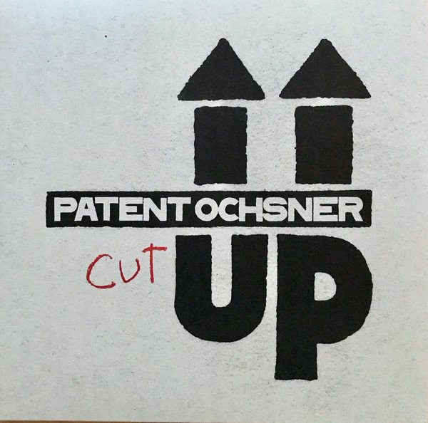 Patent Ochsner –  Cut Up (Vinyl)