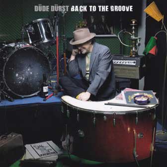 Düde Dürst (Krokodil) - Back to the groove (CD)