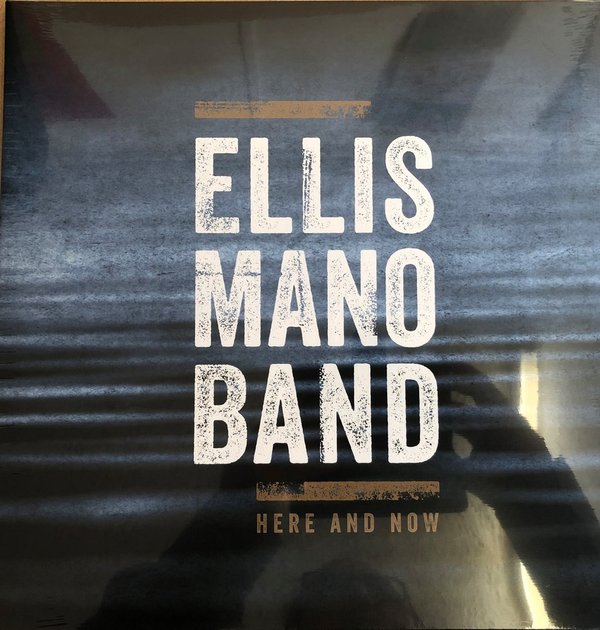 Ellis Mano Band - Here and Now (Vinyl)