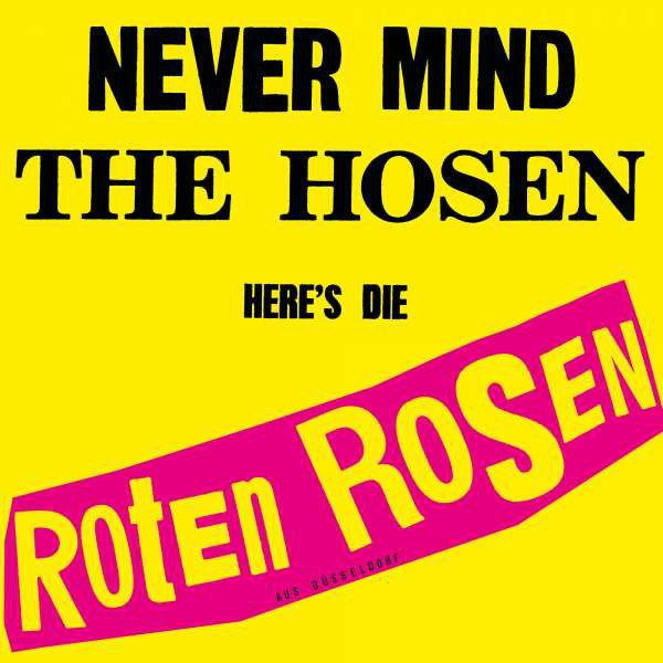 Roten Rosen ‎– Never Mind The Hosen Here's Die Roten Rosen (Aus Düsseldorf) (Vinyl)