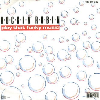 Rockin' Robin – Play That Funky Music (Vinyl Single)