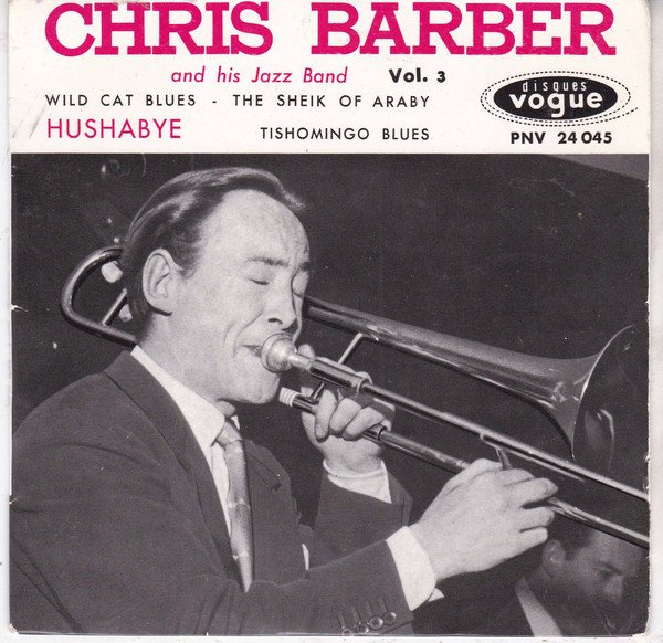 Chris Barber And His Jazz Band – Hushabye - Vol. 3 (Vinyl Single)