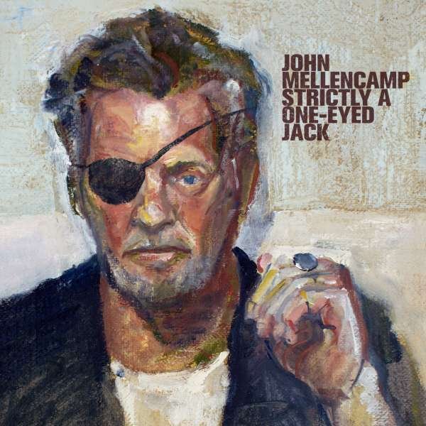 John Mellencamp – Strictly One-Eyed Jack (CD)