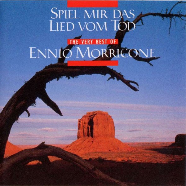 Ennio Morricone - Spiel Mir Das Lied Vom Tod - The Very Best Of (CD)