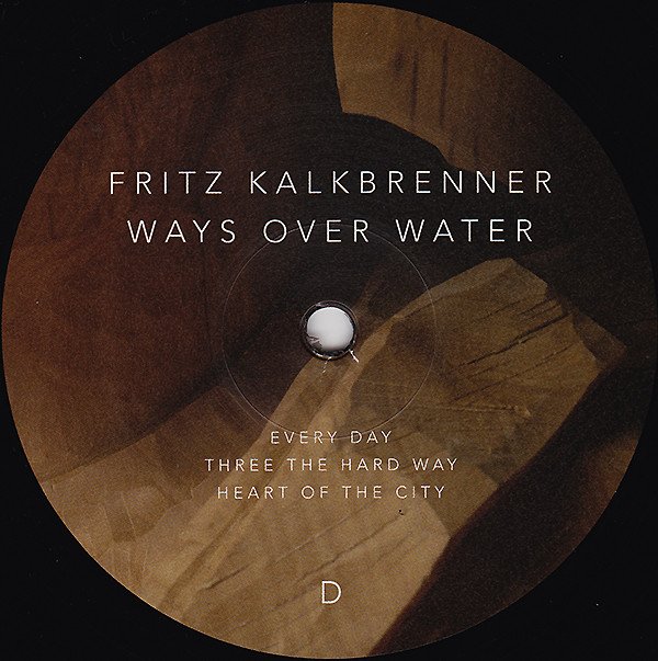 Fritz Kalkbrenner - Ways Over Water (Vinyl)