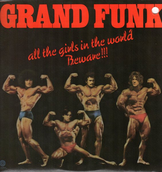 Grand Funk Railroad - All The Girls In The World Beware !!! (Vinyl)