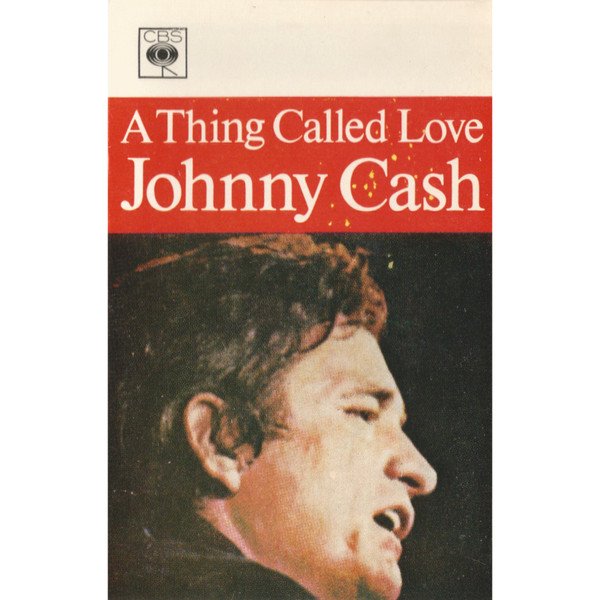 Johnny Cash ‎– A Thing Called Love (Kassette)
