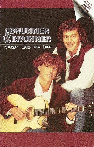 Brunner & Brunner - Darum Lieb' Ich Dich (Kassette)