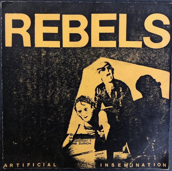 Rebels - Artificial Insemination (Vinyl Single)