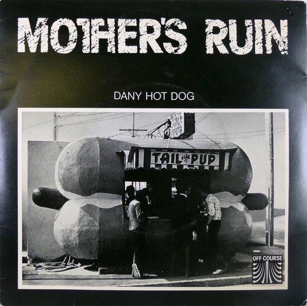 Mother's Ruin - Dany Hot Dog (Vinyl Single)