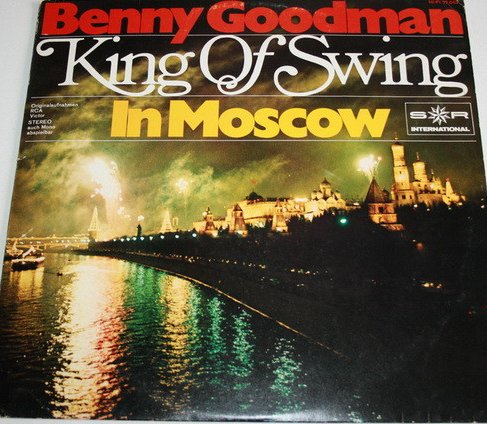 Benny Goodman - King Of Swing In Moscow (Vinyl)