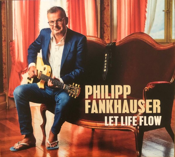 Philipp Fankhauser - Let Life Flow (CD)