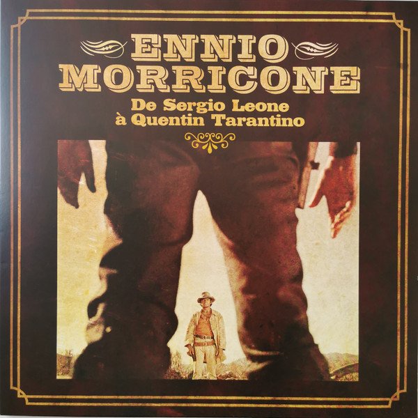 Ennio Morricone - Ennio Morricone De Sergio Leone À Quentin Tarantino  (Vinyl)