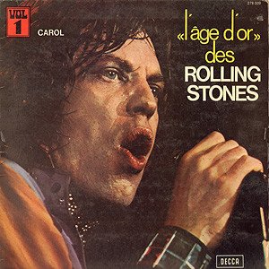 Rolling Stones - «L'âge D'or» Des Rolling Stones - Vol 1 - Carol (Vinyl)