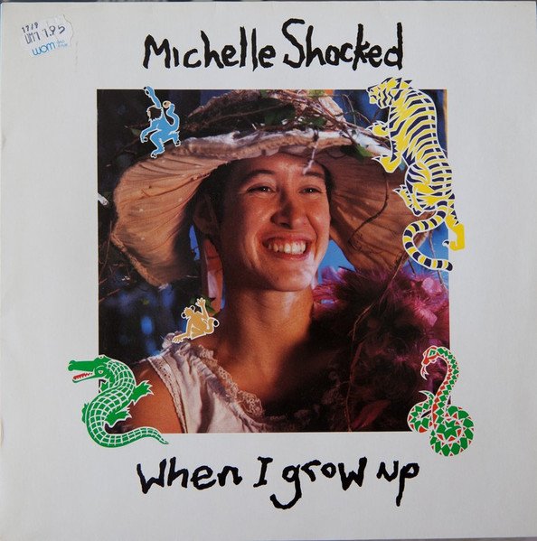 Michelle Shocked - When I Grow Up (Vinyl)