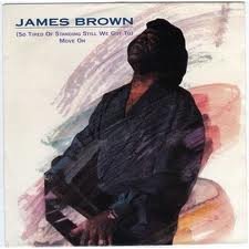 James Brown – (So Tired Of Standing Still We Got To) Move On (Vinyl Single)
