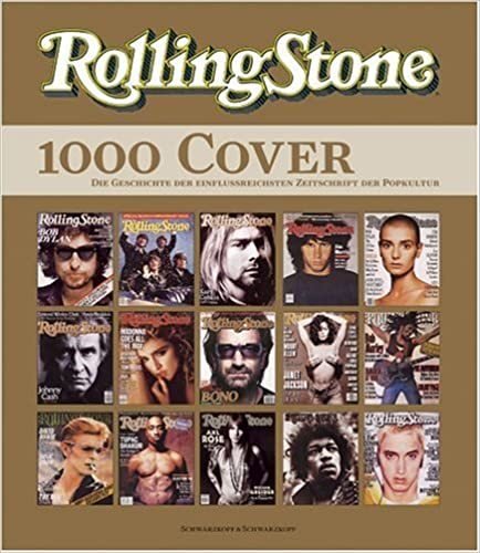 Rolling Stone - 1000 Cover - Die Geschichte der einflussreichsten Zeitschrift der Popkultur (Buch)