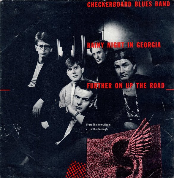 Checkerboard Blues Band - Rainy Night In Georgia / Further On Up The Road (Vinyl Single)