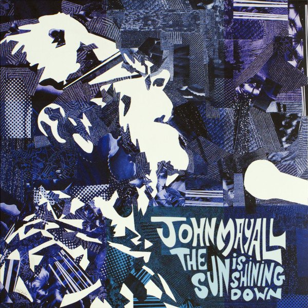 John Mayall - The Sun Is Shining Down (Blue Vinyl)