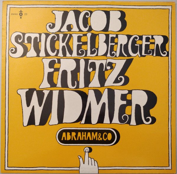 Jacob Stickelberger, Fritz Widmer - Abraham & Co (Vinyl)
