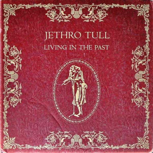 Jethro Tull - Living In The Past (Vinyl)