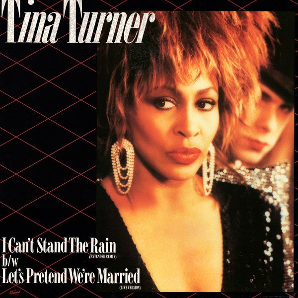 Tina Turner - I Can't Stand The Rain bw Let's Pretend We're Married (Vinyl Maxi Single)
