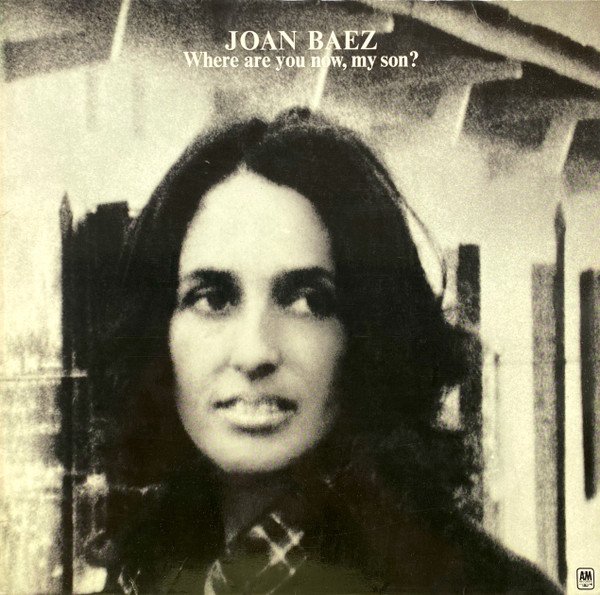 Joan Baez - Where Are You Now, My Son (Vinyl)