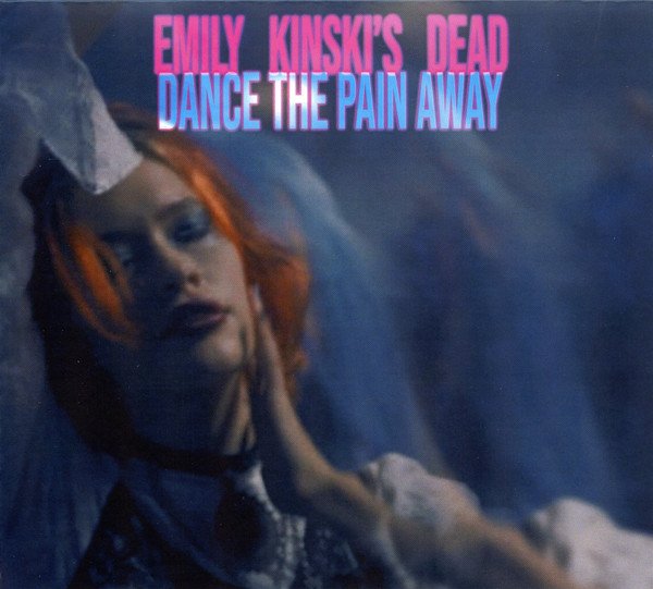 Emily Kinski's Dead - Dance The Pain Away (CD Single)