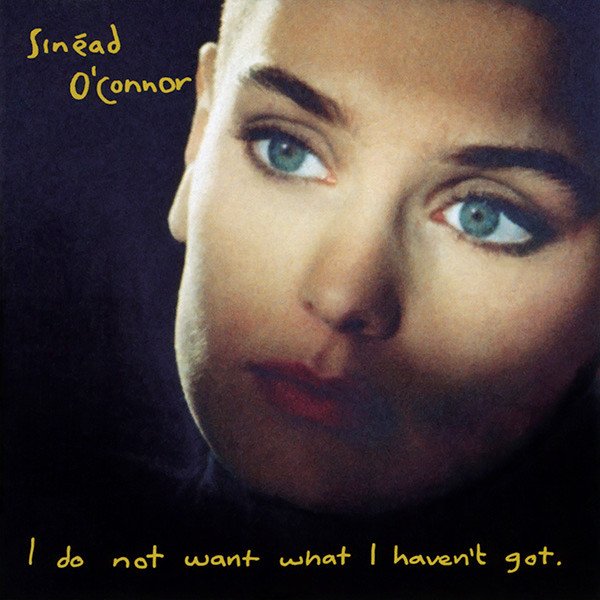 Sinéad O'Connor - I Do Not Want What I Haven't Got (Vinyl)