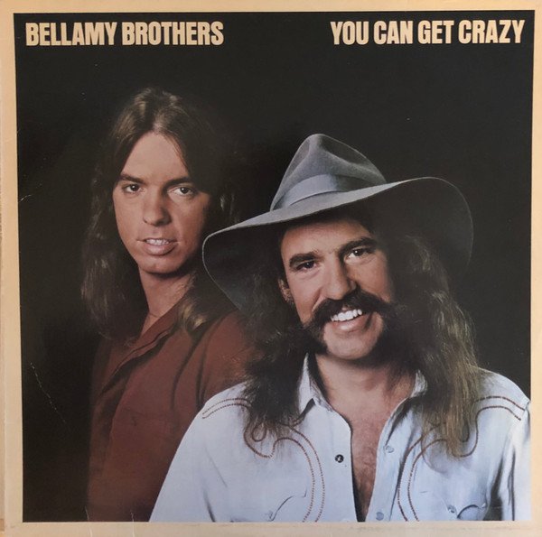 Bellamy Brothers - You Can Get Crazy (Vinyl)